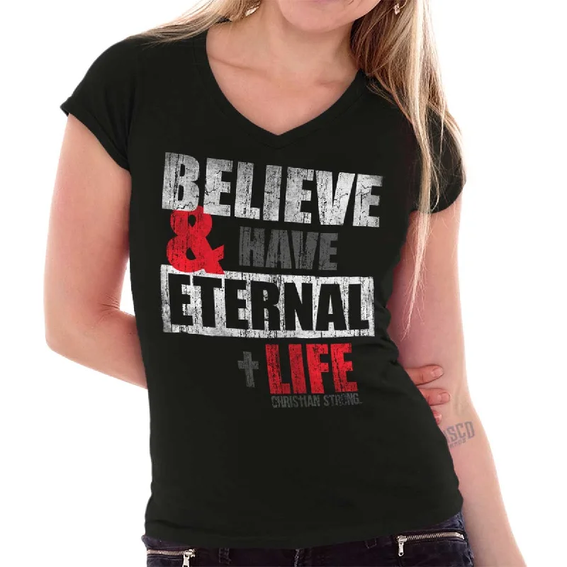 Have Eternal Life Junior Fit V-Neck T-Shirt